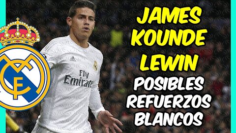 JAMES RODRIGUEZ, KOUNDE, CALVERT-LEWIN ¿posibles refuerzos del REAL MADRID?