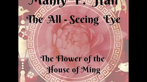 Manly P. Hall, The All Seeing Eye Magazine Vol 3. The Flower of the House of Ming, Occult Fiction 22