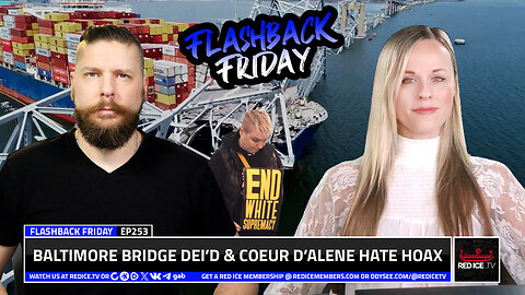 Baltimore Bridge DEI’d & Coeur d’Alene Hate Hoax - FF Ep253
