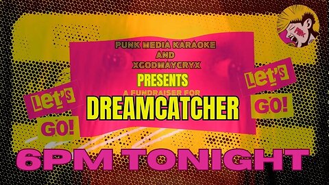 GMC and PMK Presents: A karaoke night to donate for Dreamcatcher