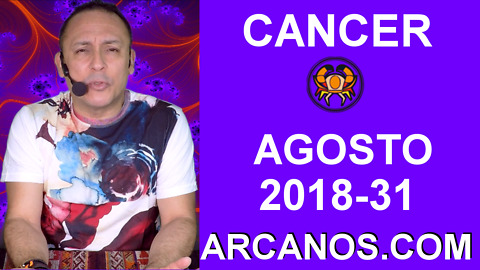 HOROSCOPO CANCER-Semana 2018-31-Del 29 de julio al 4 de agosto de 2018-ARCANOS.COM