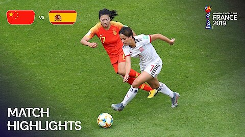 China PR v Spain - FIFA Women’s World Cup France 2019™