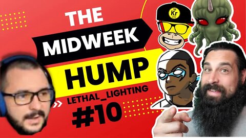 The Midweek Hump #10 - Children & Drag, Hateful Conduct, Taco Bell and More feat. Lethal_Lighting
