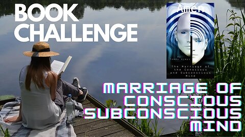 Book challenge: Marriage of the Conscious and Subconscious Mind