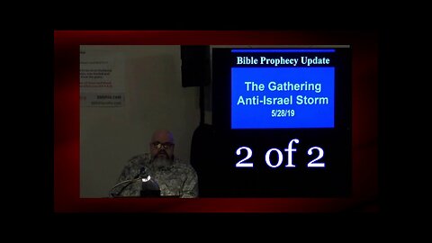 The Gathering Anti-Israel Storm (Bible Prophecy Update) 2 of 2