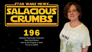 STAR WARS News and Rumor: SALACIOUS CRUMBS Episode 196