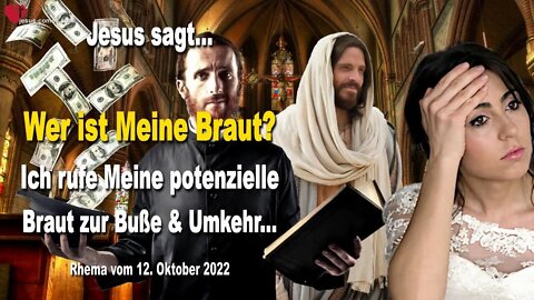 Rhema 12.10.2022 ❤️ Wer ist Meine Braut?... Ich rufe Meine potenzielle Braut zur Buße & Umkehr...
