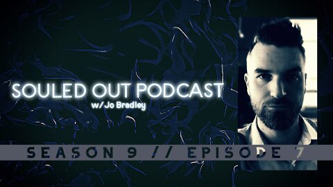 Souled Out Podcast // Season 9 // Episode 7