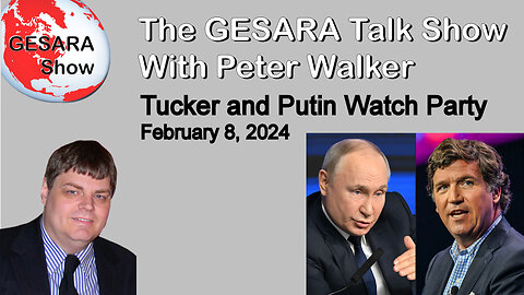 2024-02-08 Tucker Carlson Interviews Putin - Watch Party