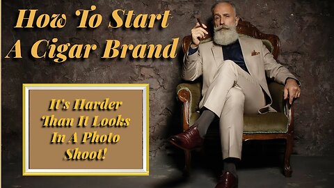How To Start A Cigar Brand