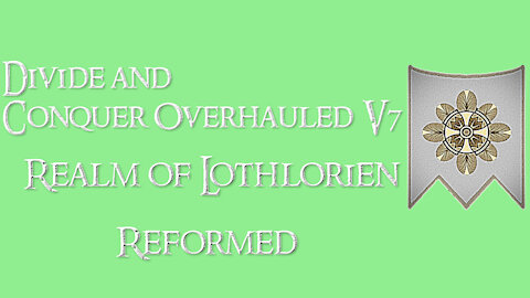 Divide and Conquer Overhauled V7: Thalios Bridge - Lothlorien faction overview