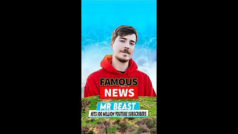 Mr Beast Hits 100 Million YouTube Subscribers | FAMOUS NEWS