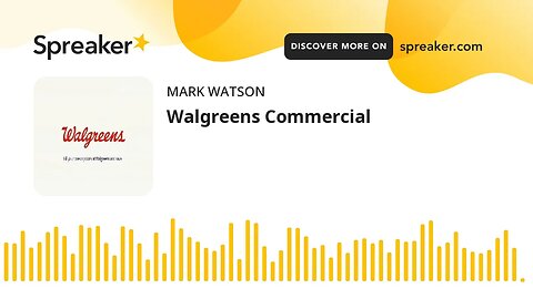 Walgreens Commercial (made with Spreaker)