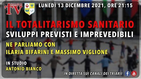 IL TOTALITARISMO SANITARIO, SVILUPPI PREVISTI E IMPREVEDIBILI. ILARIA BIFARINI E MASSIMO VIGLIONE