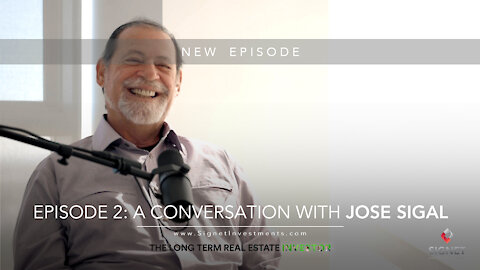 Jose Sigal (Real Estate Investor) on The Long Term Real Estate Investor | Full Episode