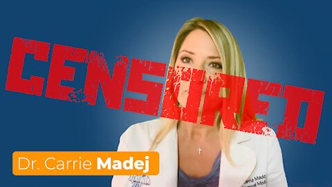 Dr. Carrie Madej CENSORED Over Covid-19 Truth