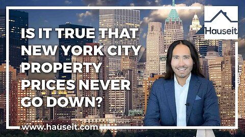 Is It True That New York City Property Prices Never Go Down?