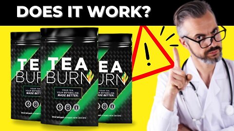 TEA BURN - Tea Burn Review ⚠️BEWARE!!⚠️Tea Burn Weight Loss Supplement - Tea Burn Reviews