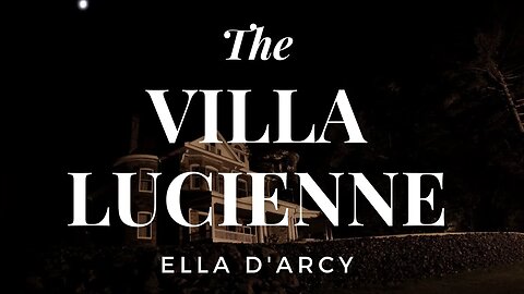 Ella D'Arcy: The Villa Lucienne #audiobook #ghoststory