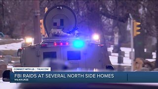 The FBI executed several search and arrest warrants in Milwaukee's north side Tuesday morning.