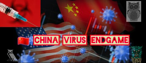 The #CHINA virus Endgame