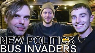 New Politics - BUS INVADERS Ep. 1544