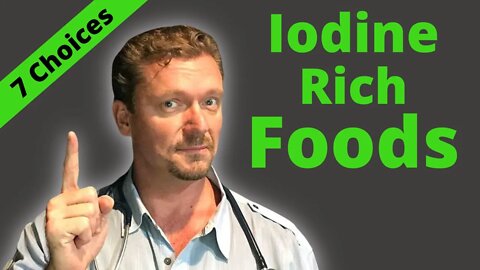 7 Iodine Rich Foods (plus 1 MYTH) - 2021