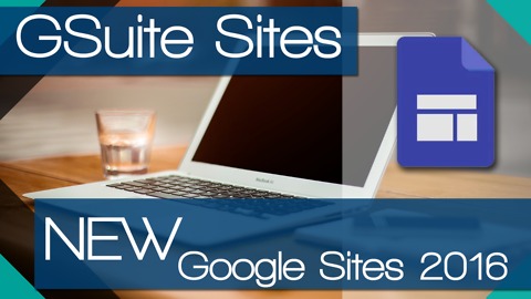 NEW Google Sites 2016 for Educators