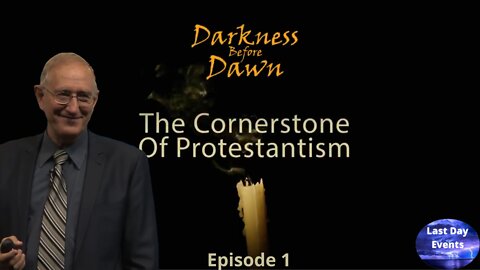 Walter Veith: Darkness Before Dawn (1/5)- The Cornerstone of Protestantism