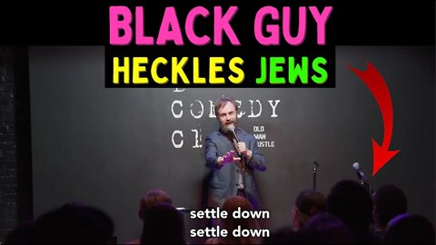 Black guy heckles Jews at comedy show (Crowd Work)