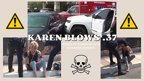 Karen Gets ARRESTED for DUI After Blowing .37 And FAILING Breathalyzer - MY REACTION