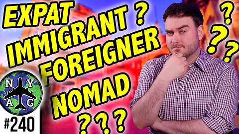 Expat vs Immigrant - What's the Difference between Expat, Digital Nomad, Immigrant & Foreigner?