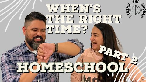 Why we CHOSE to HOMESCHOOL, Pt. 2 - Strike the Ground Podcast