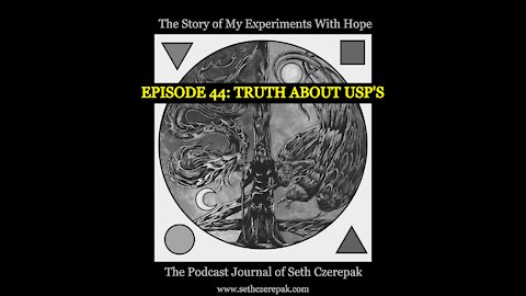 Experiments With Hope - Episode 44: Truth About USPs