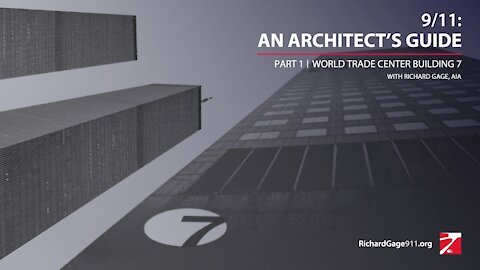 9/11: An Architect's Guide | Part 1: World Trade Center 7 (11/2/21 webinar - R Gage)