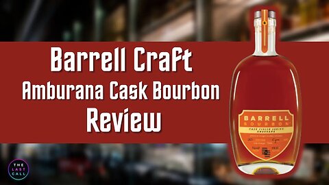 Barrell Craft Spirits Amburana Finished Bourbon Whiskey Review!