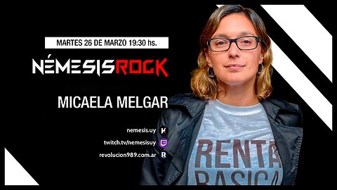NÉMESIS ROCK - Con la diputada del FA, Micaela Melgar [26.03.2024]