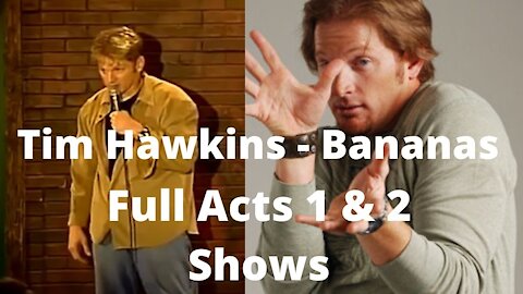 Tim Hawkins - Bananas: Full Acts 1 & 2 Shows