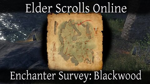 Enchanter Survey Blackwood [Elder Scrolls Online] ESO
