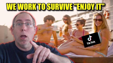 WE WORK TO SURVIVE NOT TO ENJOY