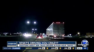 What's Driving you Crazy? Some viewers says its truckers