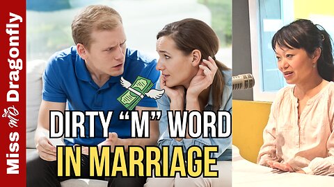The Dirty "M" Word In Marriage | Conversations With Miss Dragonfly
