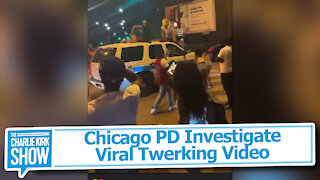 Chicago PD Investigate Viral Twerking Video