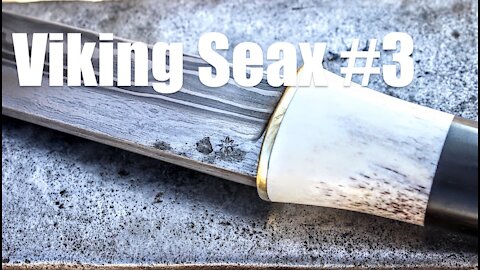 Viking Seax #3 Forging The Battle Blade, Blacksmithing, Bladesmithing, Knifemaking