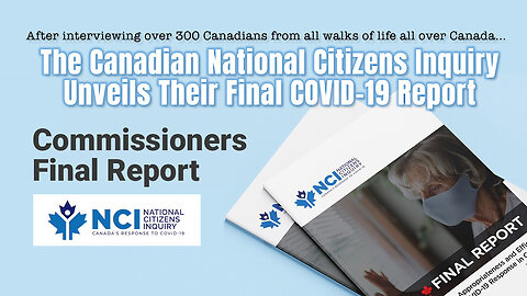 The Canadian National Citizens Inquiry Unveils Their Final COVID-19 Report