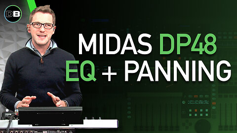 Midas DP48 How to EQ & Pan the Channels