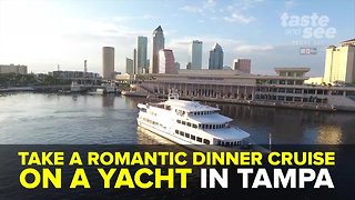 Take a romantic dinner cruise on a yacht in Tampa | Taste and See Tampa Bay