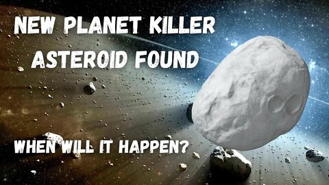 New Planet Killer Asteroid Found