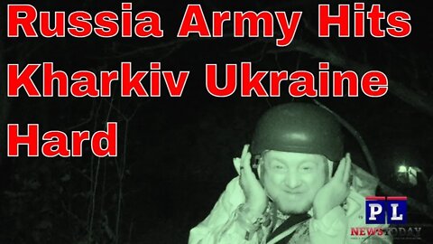 Russia Army Hits Kharkov Ukraine Hard With Heavy Artillery