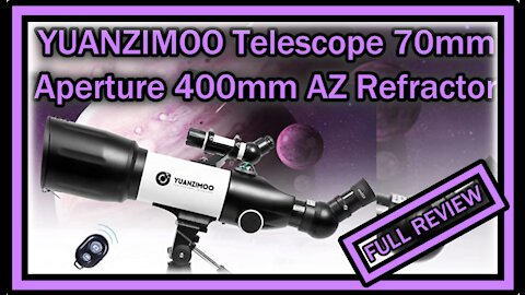 YUANZIMOO Astronomical Telescope (CF40070) 70mm Aperture 400mm with Smartphone Adapter FULL REVIEW